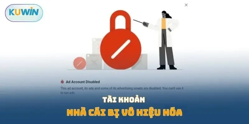 Tài khoản nhà cái bị vô hiệu hóa